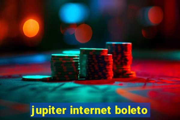 jupiter internet boleto